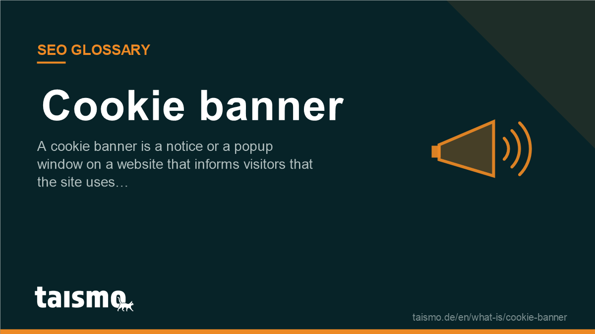 Cookie banner: A cookie banner is a notice or a popup window on a website that informs visitors that the site uses…