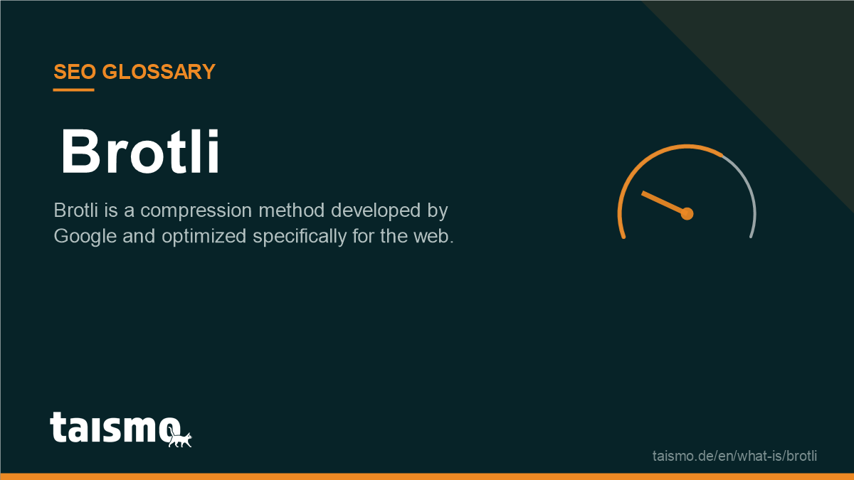 Brotli: Brotli is a compression method developed by Google and optimized specifically for the web.