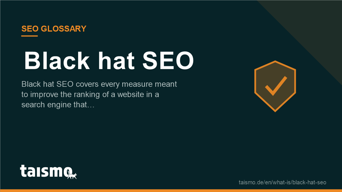 Black hat SEO: Black hat SEO covers every measure meant to improve the ranking of a website in a search engine that…