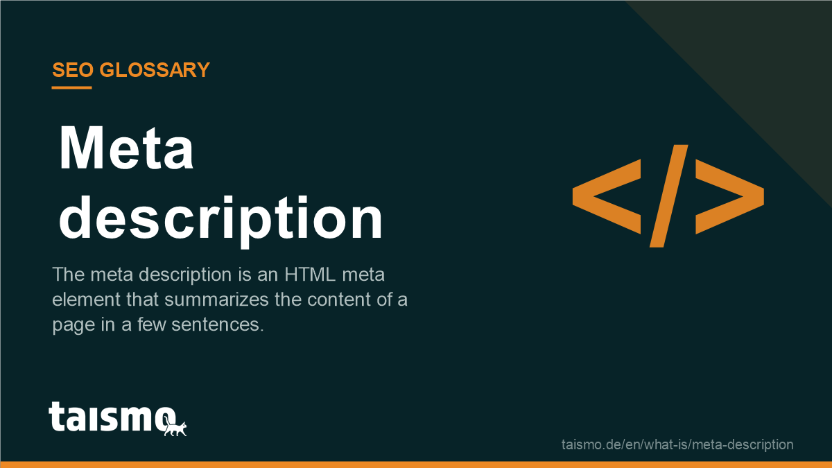 Meta description: The meta description is an HTML meta element that summarizes the content of a page in a few sentences.
