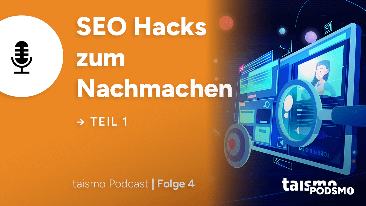 Podsmo Folge 4: SEO Hacks zum Nachmachen Teil 1