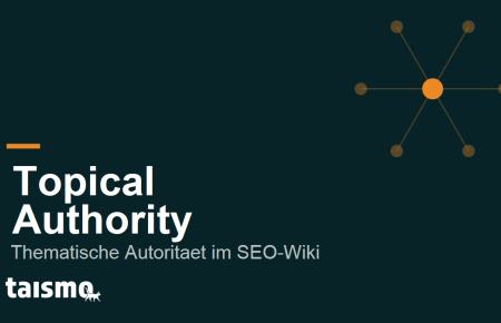 Topical Authority erklärt: thematische Autorität durch umfassende, tiefe und intern vernetzte Inhalte zu einem Themengebiet