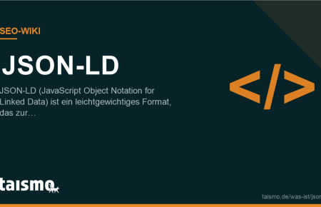 JSON-LD erklärt: JSON-LD (JavaScript Object Notation for Linked Data) ist ein leichtgewichtiges Format, das zur Strukturierung und…