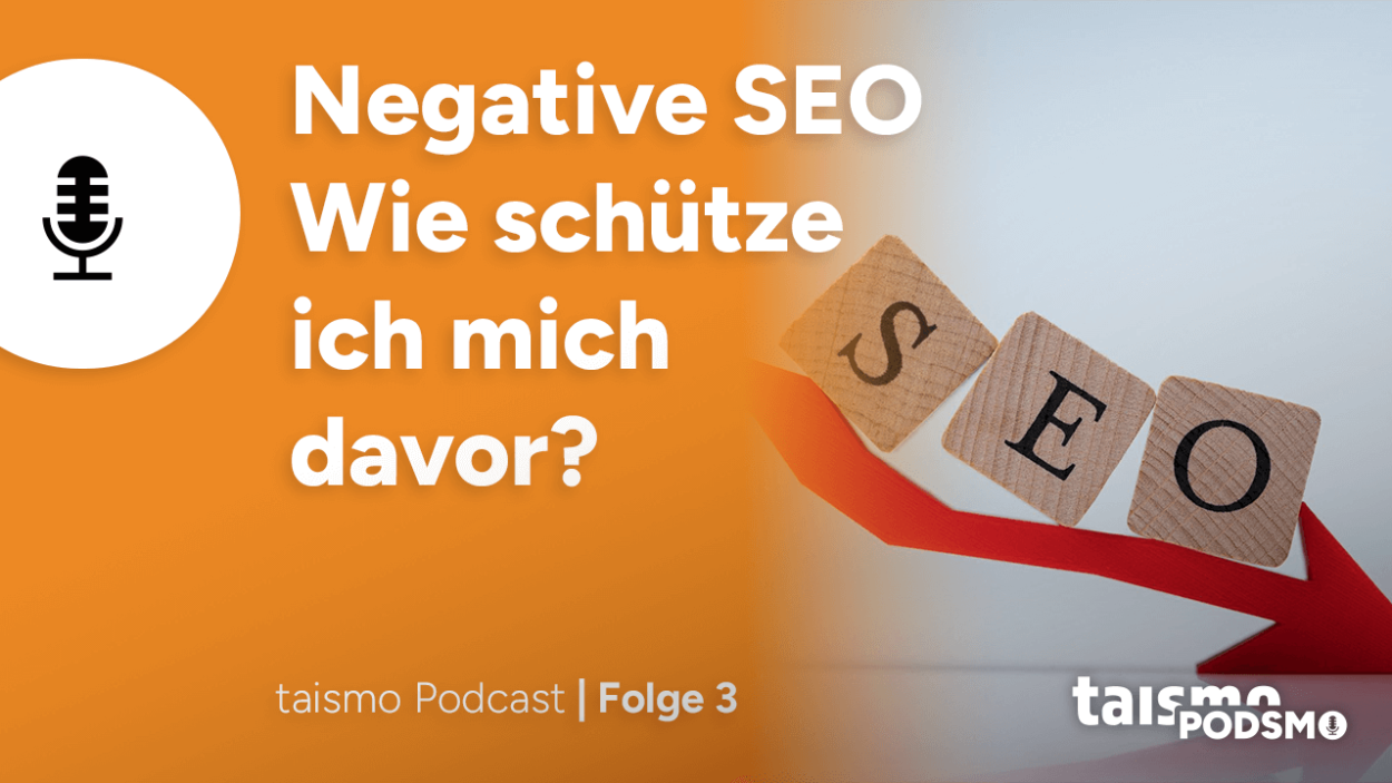 Podsmo Folge 3: Negative SEO: wie schütze ich meine Website davor
