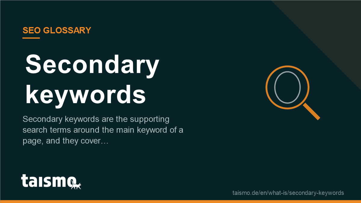 Secondary keywords: Secondary keywords are the supporting search terms around the main keyword of a page, and they cover…