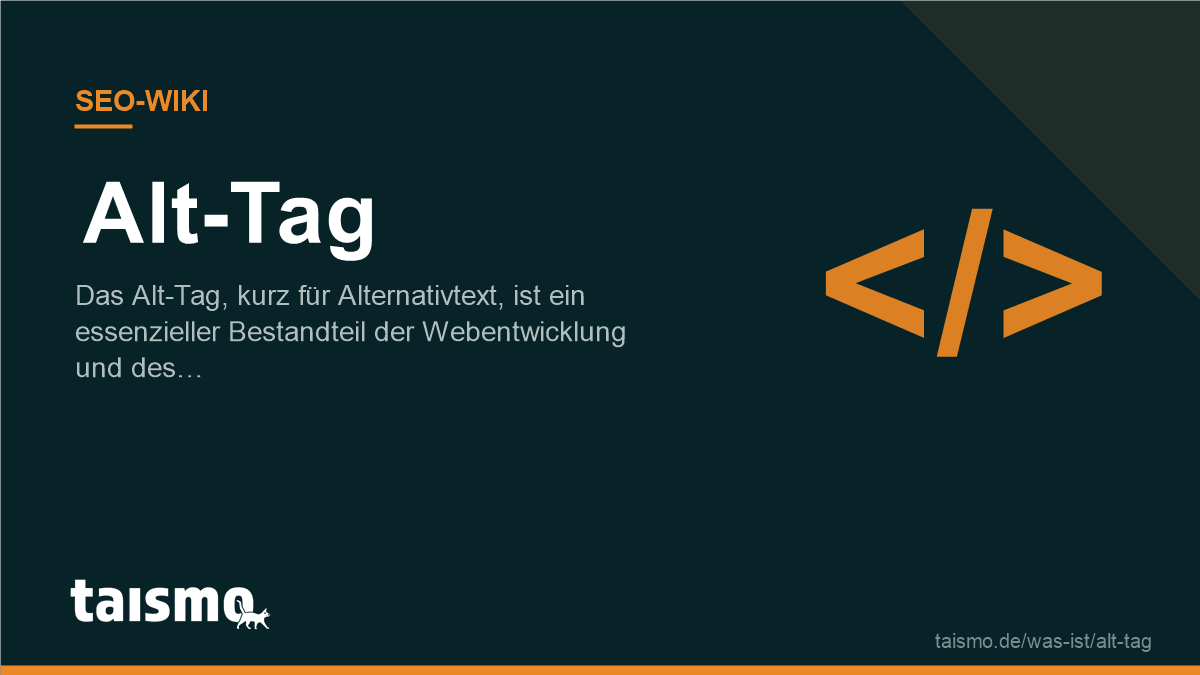 Alt-Tag erklärt: Das Alt-Tag, kurz für Alternativtext, ist ein essenzieller Bestandteil der Webentwicklung und des Online Marketings.