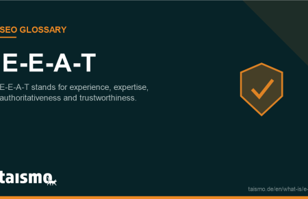 E-E-A-T: E-E-A-T stands for experience, expertise, authoritativeness and trustworthiness.