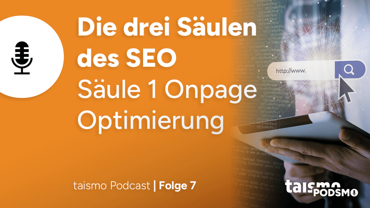 Podsmo Folge 7: Die drei Säulen des SEO – Säule 1 Onpage Optimierung
