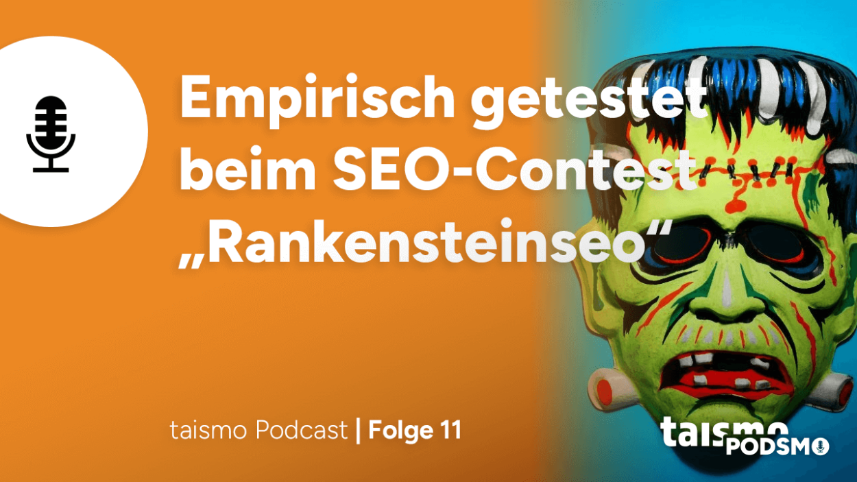 Podsmo Folge 11: SEO Hacks, die wirklich funktionieren – Empirisch getestet beim SEO-Contest „Rankensteinseo“