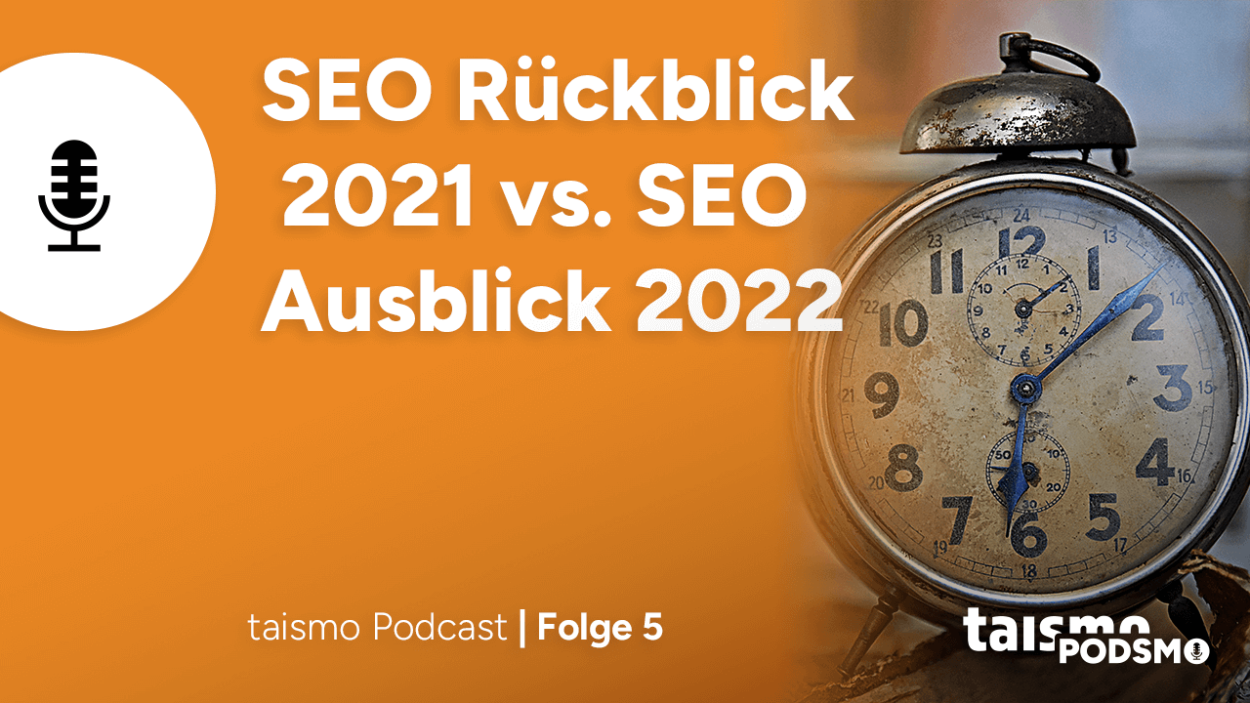 Podsmo Folge 5: SEO Rückblick 2021 vs. SEO Ausblick 2022