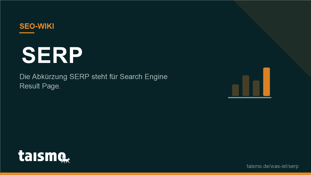 SERP erklärt: Die Abkürzung SERP steht für Search Engine Result Page.