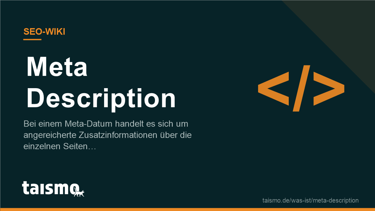 Meta Description erklärt: Bei einem Meta-Datum handelt es sich um angereicherte Zusatzinformationen über die einzelnen Seiten des Webauftritts.