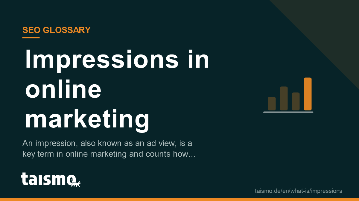 Impressions in online marketing: An impression, also known as an ad view, is a key term in online marketing and counts how often an ad…