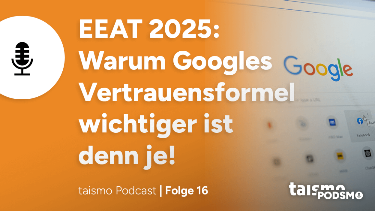 Podsmo Folge 16: EEAT 2025: Warum Googles Vertrauensformel wichtiger ist denn je