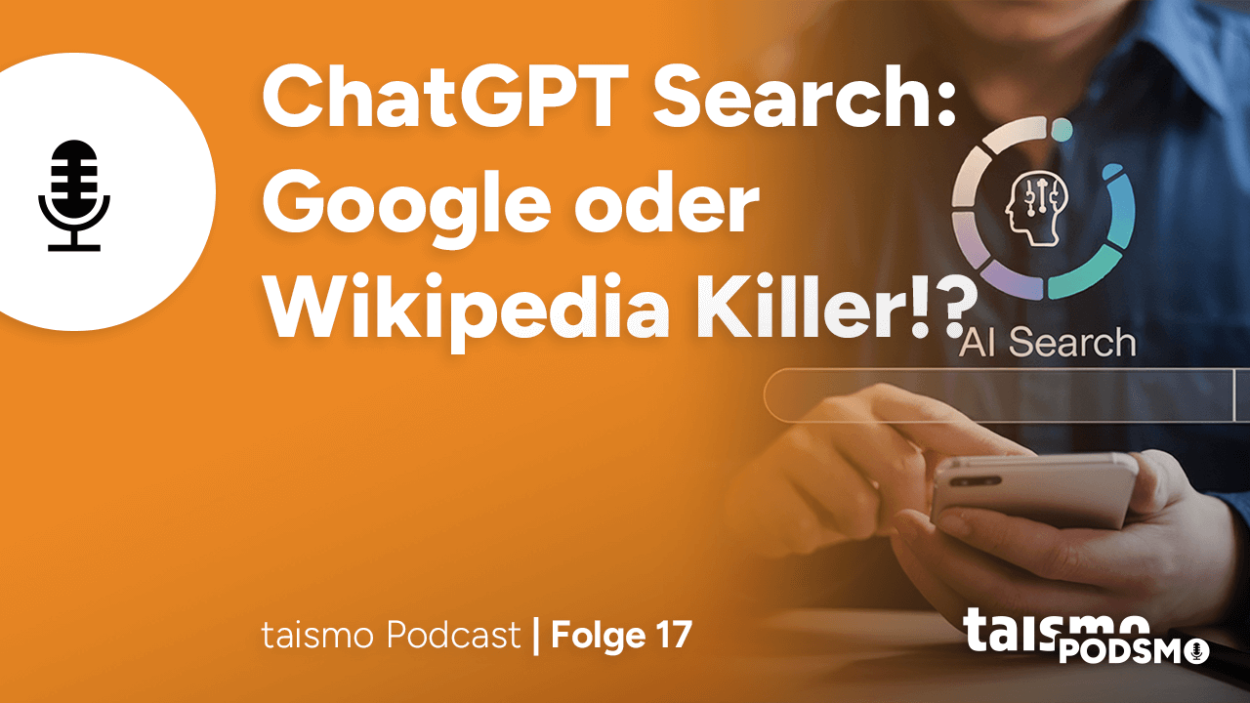 Podsmo Folge 17: ChatGPT Search: Google oder Wikipedia Killer!?