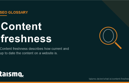 Content freshness: Content freshness describes how current and up to date the content on a website is.