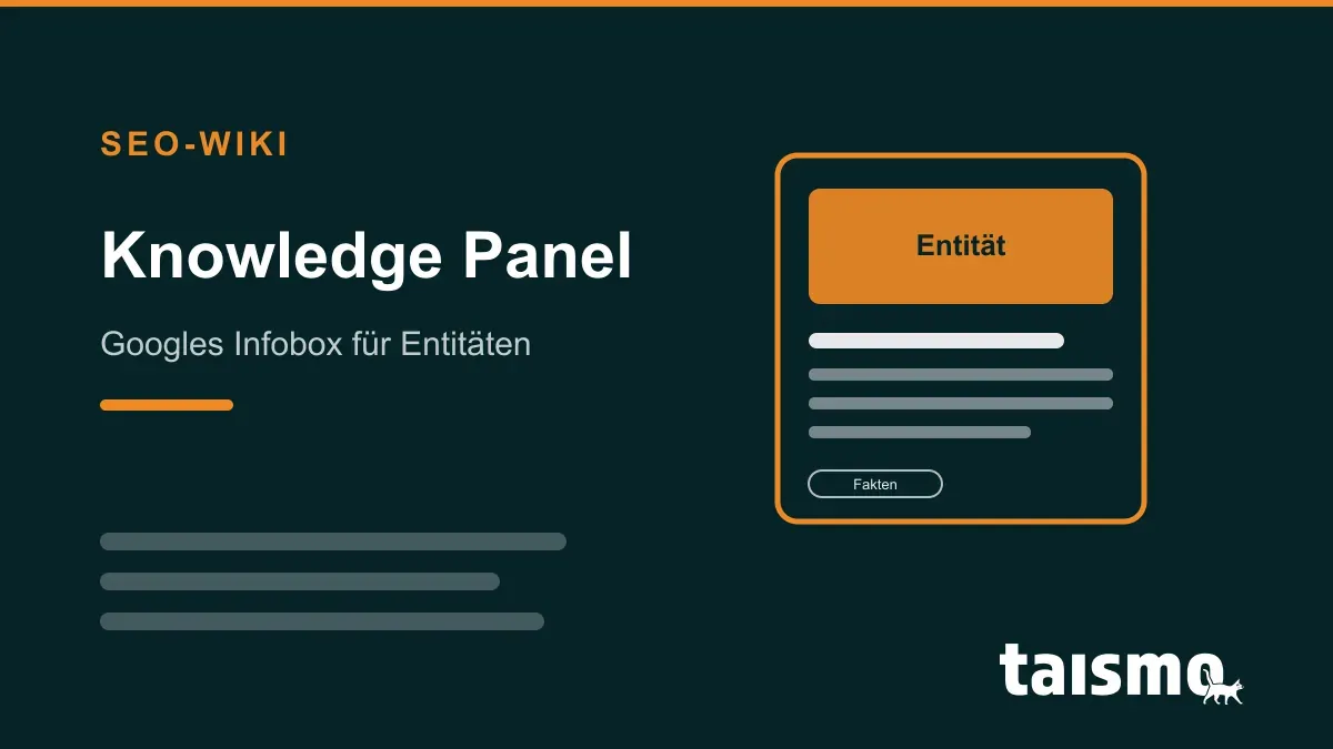 Google Knowledge Panel: Infobox neben den Suchergebnissen mit Fakten zu einer Entität, gespeist aus dem Knowledge Graph, erklärt im taismo SEO-Wiki