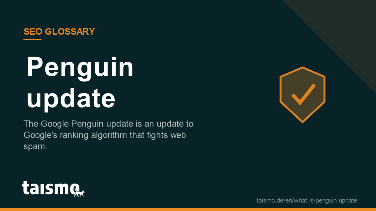Penguin update: The Google Penguin update is an update to Google's ranking algorithm that fights web spam.