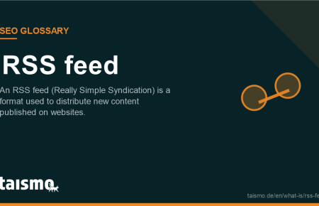 RSS feed: An RSS feed (Really Simple Syndication) is a format used to distribute new content published on websites.