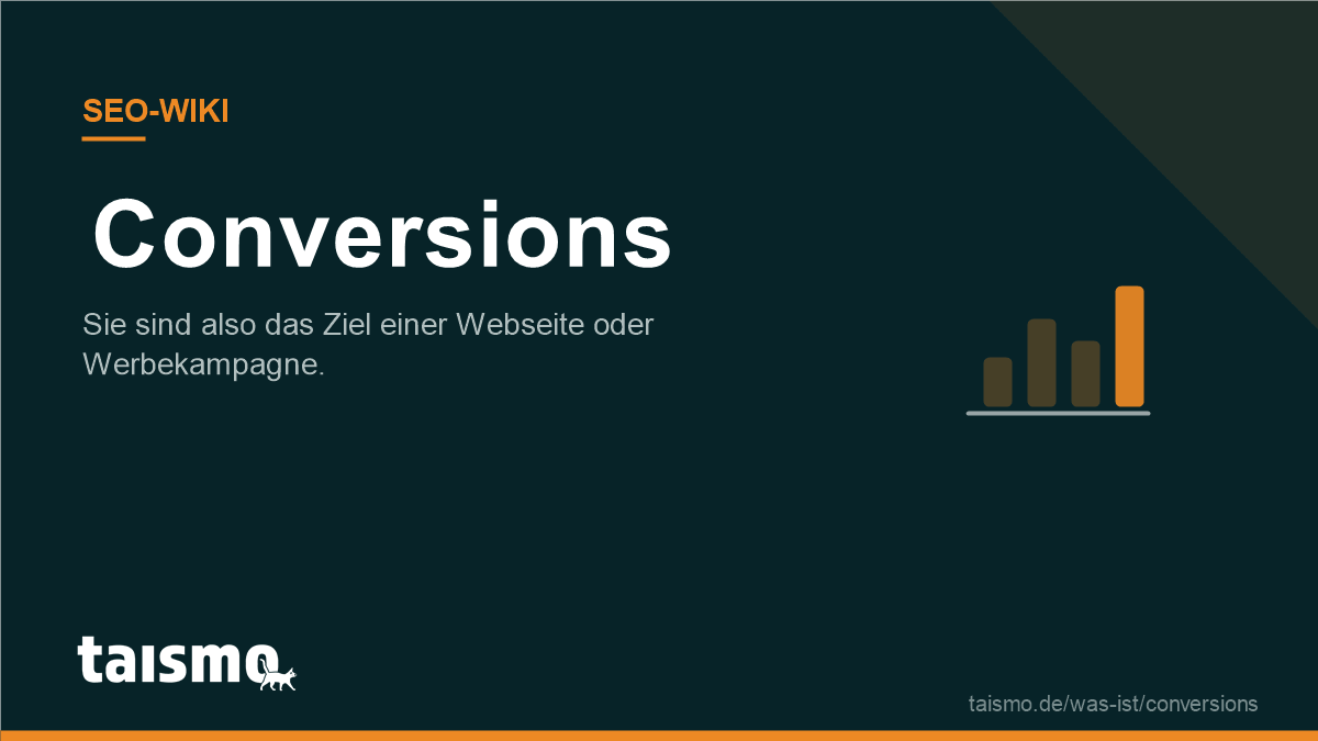 Conversions explained: the desired action that a visitor completes on a website or after seeing an ad