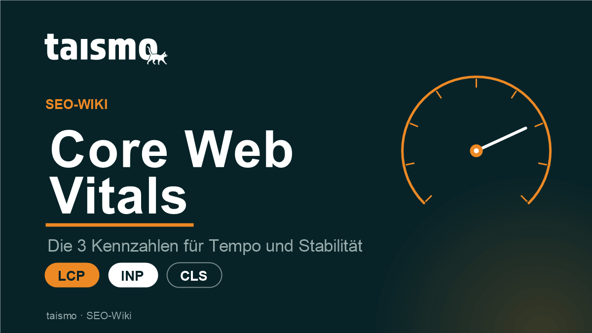 Core Web Vitals: die drei Kennzahlen für Tempo und Stabilität Core Web Vitals erklärt: die drei Kennzahlen LCP, INP und CLS für Ladezeit, Reaktion und Stabilität