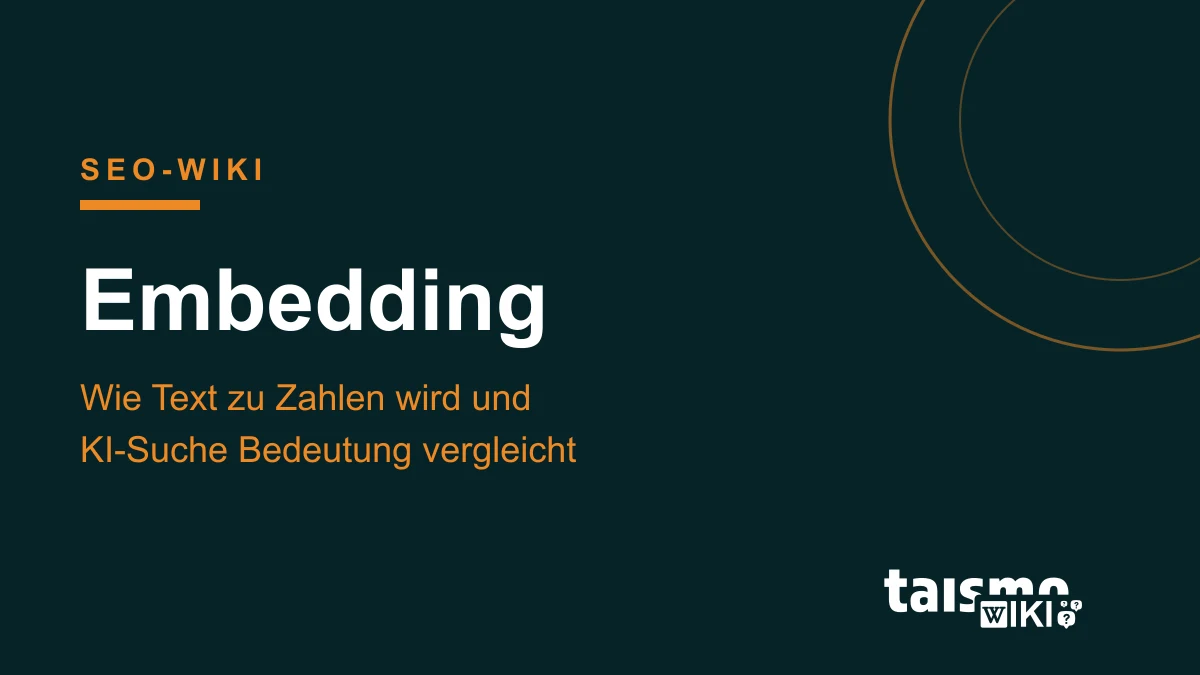 Embedding: text as a vector for AI search at a glance Embedding explained: text is represented as a numeric vector so AI search compares meaning instead of wording, taismo SEO wiki