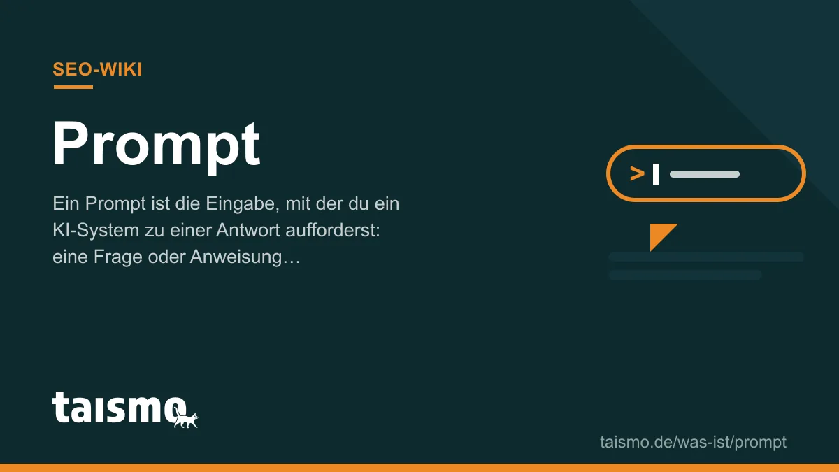 Prompt: die Eingabe an ein KI-System Prompt erklärt: Eingabefeld für ein KI-System, das aus der Eingabe eine Antwort erzeugt